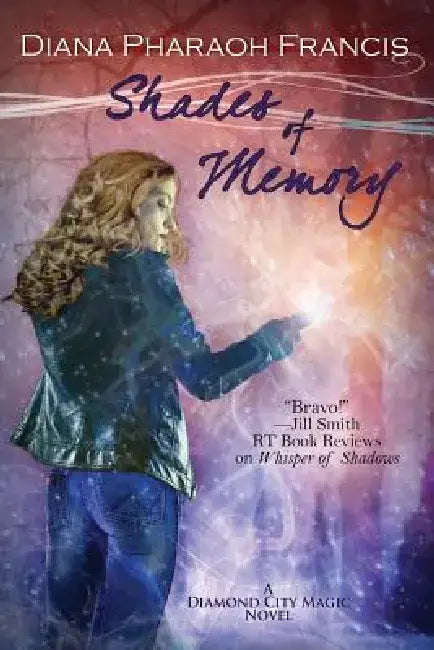 Shades of Memory by Diana Pharaoh Francis