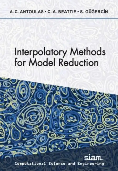 Interpolatory Methods for Model Reduction by Athanasios C. Antoulas
