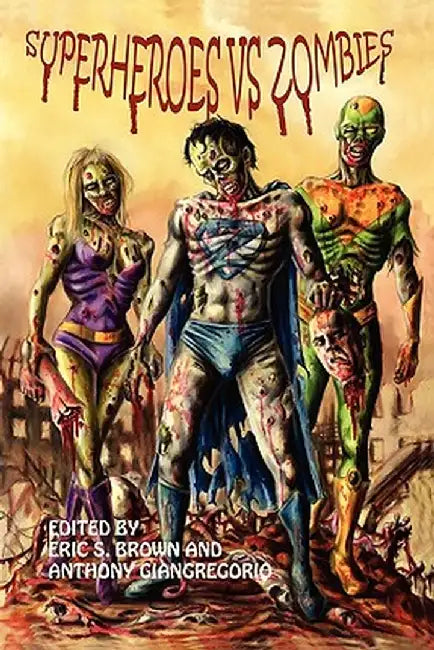 Superheroes vs. Zombies by Giangregorio, Anthony