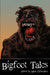 Bigfoot Tales by Anthony Giangregorio, Suzanne Robb, Mark Christopher