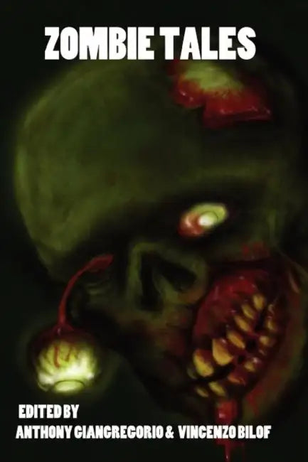 Zombie Tales by Anthony Giangregorio, Vincenzo Bilof