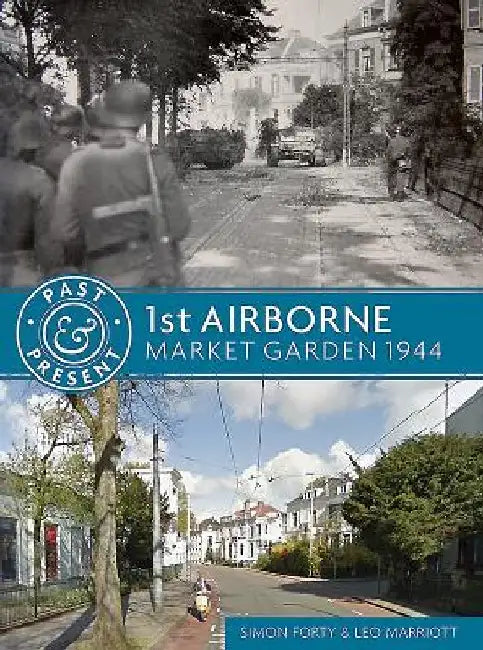 1st Airborne: Market Garden 1944 by Simon Forty