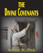 The Divine Covenants by Arthur W. Pink