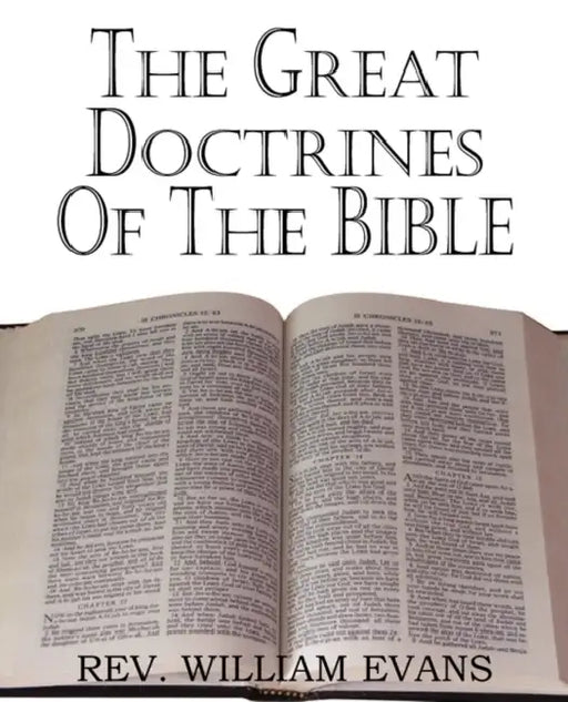 The Great Doctrines of the Bible by William Evans