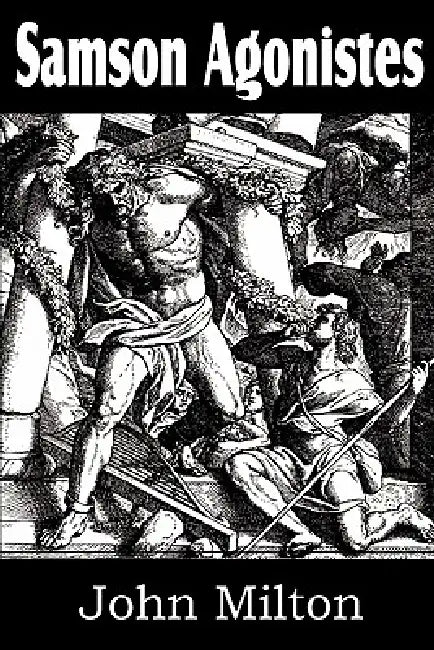 Samson Agonistes by John Milton