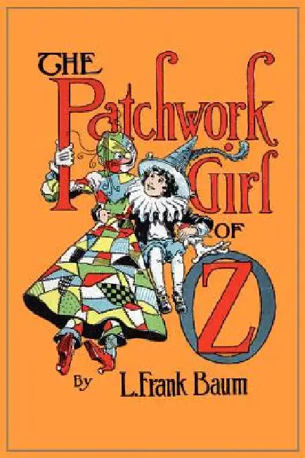 The Patchwork Girl of Oz by L. Frank Baum