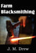 Farm Blacksmithing by J. M. Drew