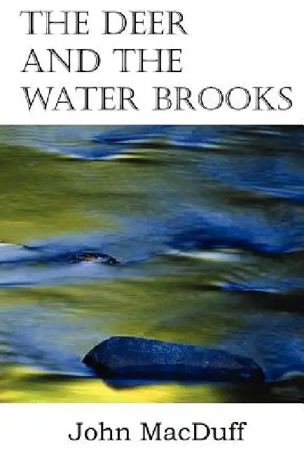 The Deer and the Water Brooks by John Macduff