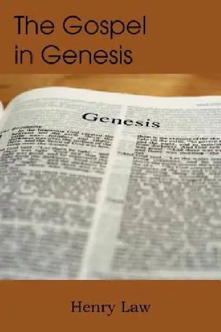 The Gospel in Genesis by Henry Law