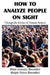 How to Analyze People on Sight by Elsie Lincoln Benedict, Ralph Paine Benedict