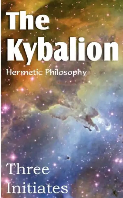 The Kybalion by Three Initiates