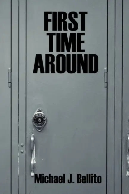 First Time Around by Michael J. Bellito