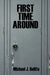 First Time Around by Michael J. Bellito