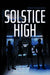 Solstice High by Ardash Vartparonian