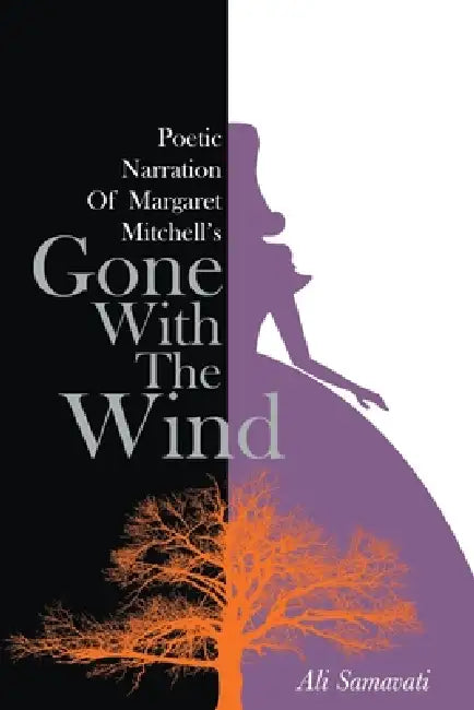 Poetic Narration of Margaret Mitchell's Gone with the Wind by Ali Samavati