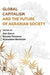 Global Capitalism and the Future of Agrarian Society by Arif Dirlik