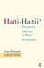 Haiti-Haitii: Philosophical Reflections for Mental Decolonization by Jean-Bertrand Aristide