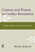 Context and Pretext in Conflict Resolution: Culture, Identity, Power, and Practice by Kevin Avruch