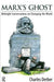 Marx's Ghost: Midnight Conversations on Changing the World by Charles Derber