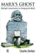 Marx's Ghost: Midnight Conversations on Changing the World by Charles Derber