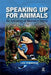 Speaking Up for Animals: An Anthology of Women's Voices by Lisa Kemmerer