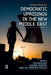 Democratic Uprisings in the New Middle East: Youth, Technology, Human Rights, and US Foreign Policy by Mahmood Monshipouri
