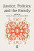 Justice, Politics, and the Family by Daniel Engster