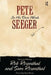 Pete Seeger in His Own Words by Pete Seeger