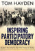 Inspiring Participatory Democracy: Student Movements from Port Huron to Today by Tom Hayden