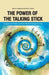 Power of the Talking Stick: Indigenous Politics and the World Ecological Crisis by Sharon J Ridgeway