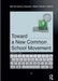 Toward a New Common School Movement by Noah De Lissovoy