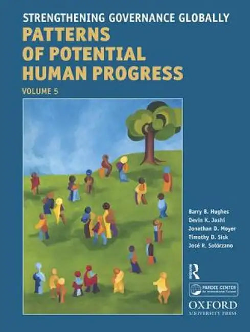 Strengthening Governance Globally: Forecasting the Next 50 Years by Barry B. Hughes