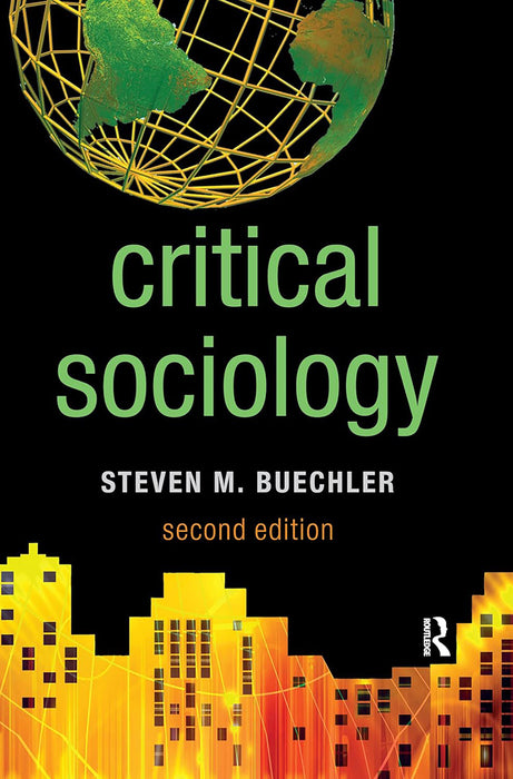 Critical Sociology by Steven M. Buechler