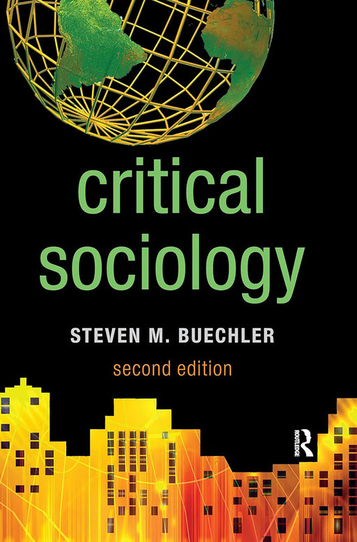 Critical Sociology by Steven M. Buechler