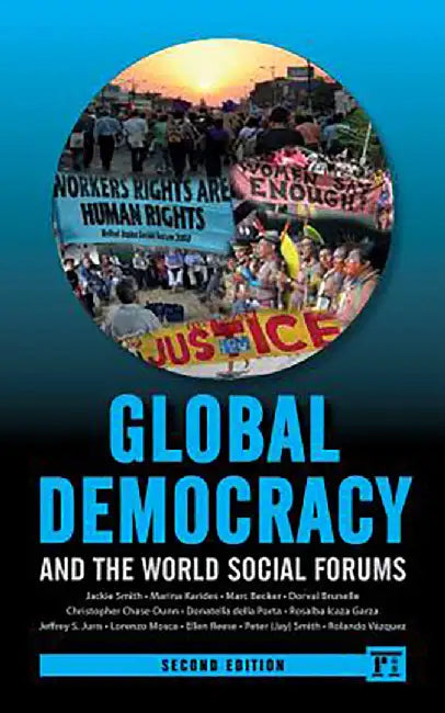 Global Democracy And The World Social Forums by Jackie Smith, Others