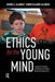 Ethics for the Young Mind: A Guide for Teachers and Parents of Children Becoming Adolescents by Jerome S. Allender