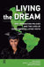 Living the Dream: New Immigration Policies and the Lives of Undocumented Latino Youth by Maria Chavez-Pringle