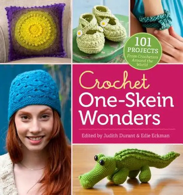 Crochet One-Skein Wonders(r): 101 Projects from Crocheters Around the World by Judith Durant