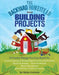 The Backyard Homestead Book of Building Projects by Spike Carlsen