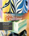 Soap Crafting: Step-By-Step Techniques for Making 31 Unique Cold-Process Soaps by Anne-Marie Faiola