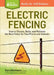 Electric Fencing: How to Choose, Build, and Maintain the Best Fence for Your Plants and Animals. a Storey Basics(r) Title by Ann Larkin Hansen