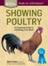 Showing Poultry: A Complete Guide to Exhibiting Your Birds. a Storey Basics(r) Title by Glenn Drowns