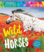 Wild for Horses: Posters & Collectible Cards Featuring 50 Amazing Horses [With Posters] by Editors of Storey Publishing