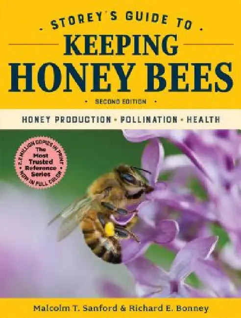 Storey's Guide to Keeping Honey Bees, 2nd Edition: Honey Production, Pollination, Health by Malcolm T. Sanford