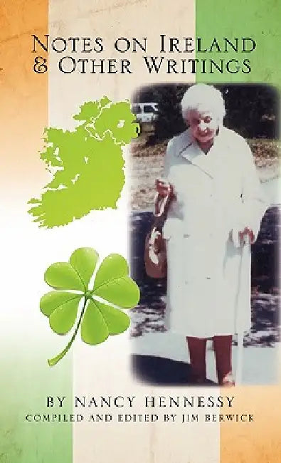 Notes on Ireland and Other Writings by Nancy Hennessy