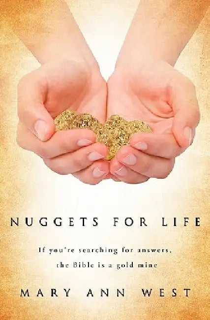 Nuggets for Life by Mary Ann West