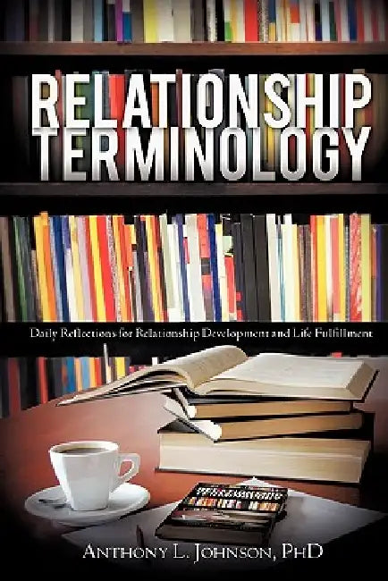 Relationship Terminology by Anthony L. Johnson