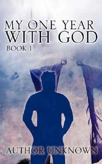 My One Year With GOD by Author Unknown