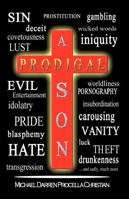 A Prodigal Son by Michael Darren Procella Christian