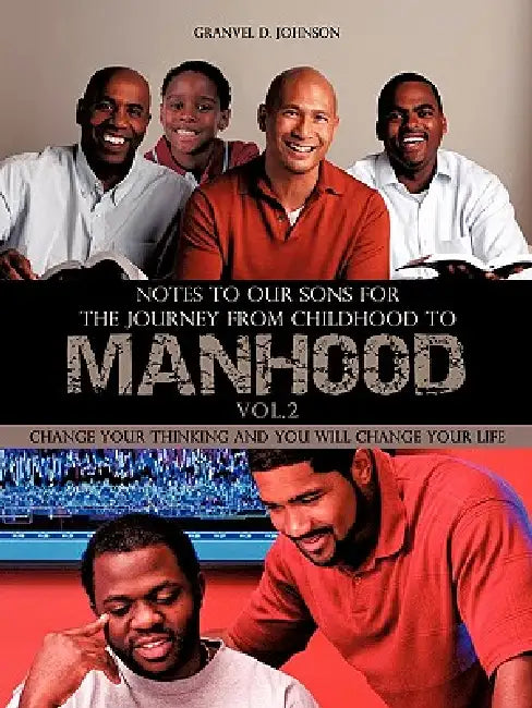 Notes to Our Sons for The Journey From childhood to Manhood Volume 2 by Granvel D. Johnson